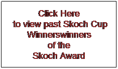 Text Box: Click Here
 to view past Skoch Cup Winnerswinners
of the 
Skoch Award
